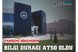 PANDEMİ DÖNEMİNİN BİLGİ DURAĞI ATSO OLDU